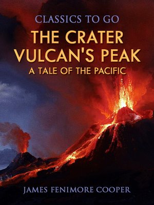 cover image of The Crater or Vulcan's Peak a Tale of the Pacific